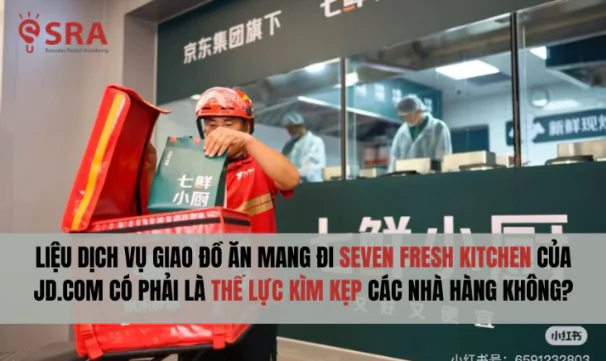 Liệu dịch vụ giao đồ ăn mang đi Seven Fresh Kitchen của JD.com có phải là thế lực kìm kẹp các nhà hàng không?