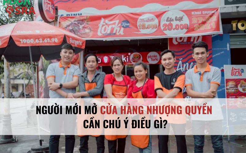 Người mới mở cửa hàng nhượng quyền cần lưu ý điều gì?