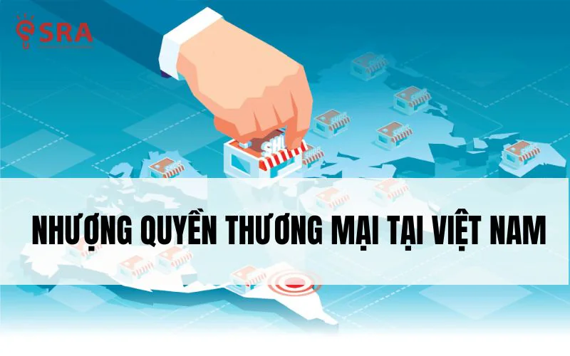 Nhượng quyền thương mại tại Việt Nam