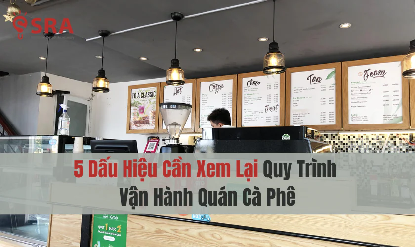 Các dấu hiệu cho bạn thấy, quy trình vận hành của bạn chưa chuẩn