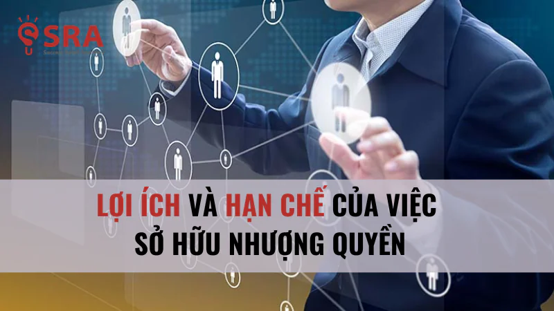 Lợi ích và hạn chế của việc sở hữu nhượng quyền