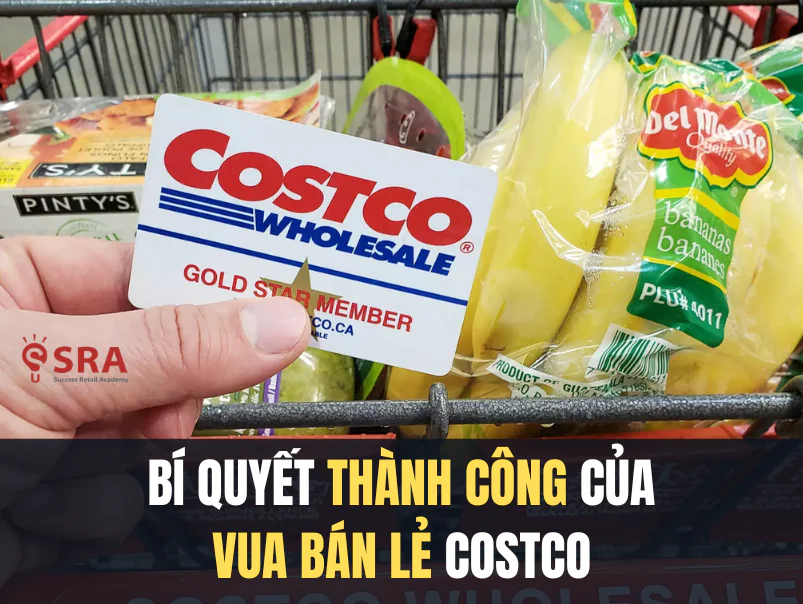 Bí mật của sự thành công Vua bán lẻ Costco