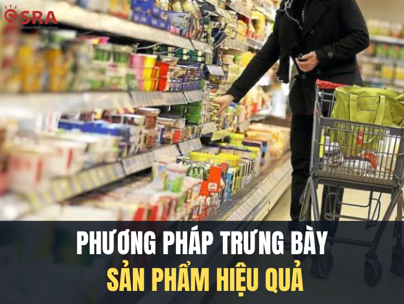 Phương pháo trưng bày sản phẩm hiệu quả