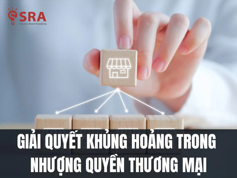 Các vấn đề khugr hoảng nhượng quyền thương mại