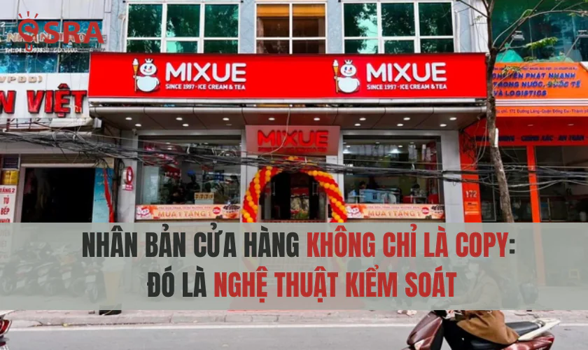 Nhân bản cửa hàng không chỉ là copy