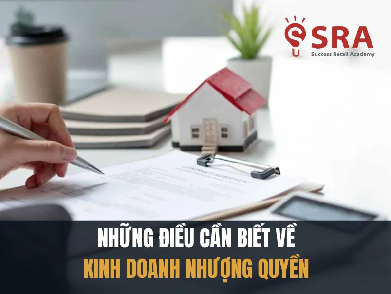 Nhượng quyền kinh doanh sao chép và học thuộc công thức là chưa đủ!
