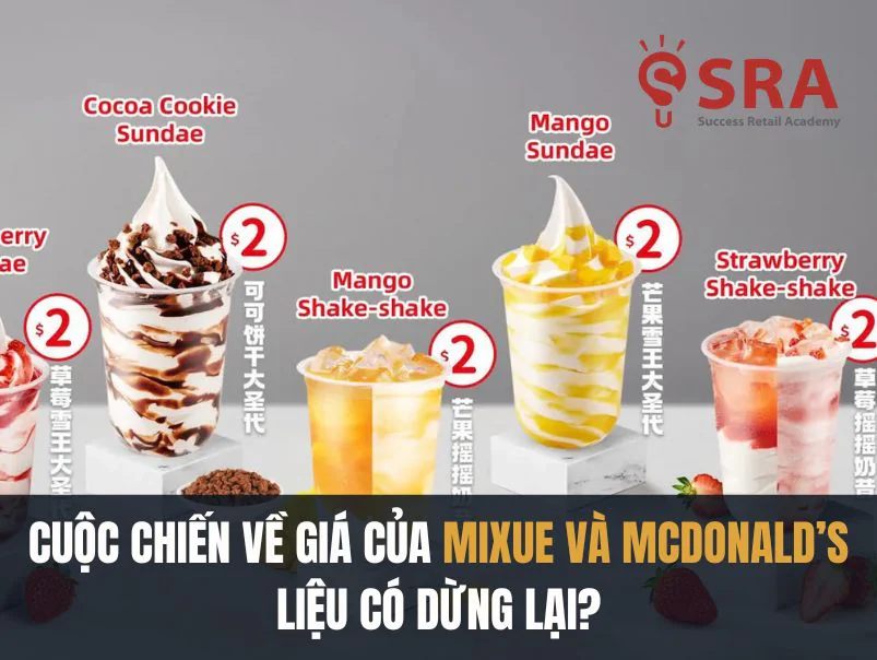 McDonald’s và Mixue đã tăng giá, liệu cuộc chiến về giá có dừng lại?