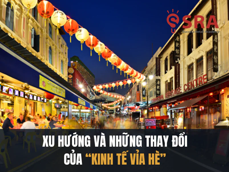 Những xu hướng và thay đổi của kinh tế vỉa hè