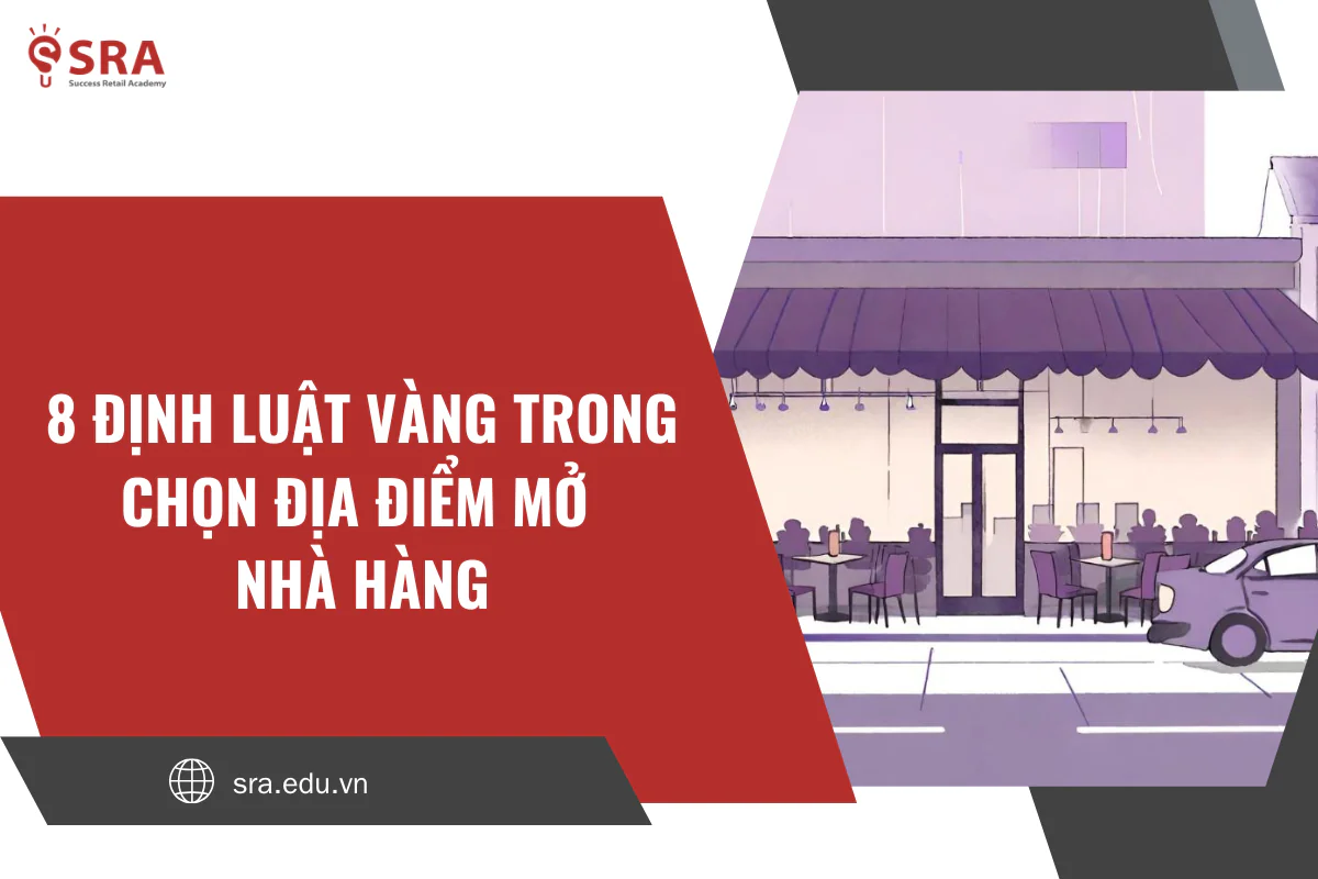 8 Định luật vàng trong chọn địa điểm mở nhà hàng