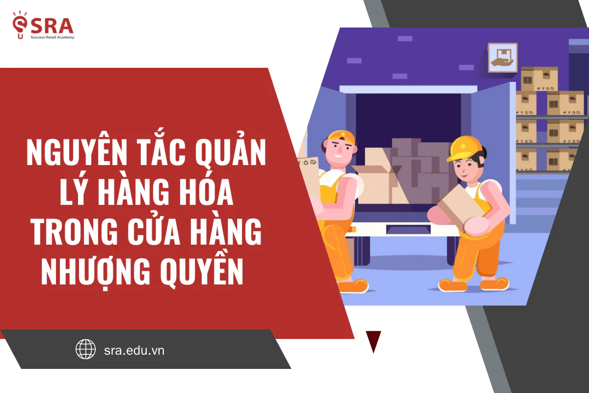 Nguyên tắc quản lý hàng hóa trong cửa hàng nhượng quyền
