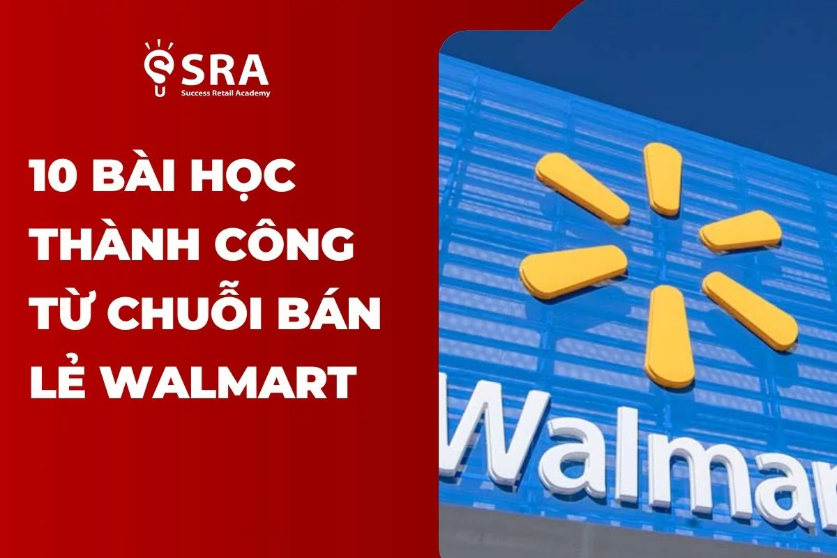 10 Bài học từ ông lớn bản lẻ Walmart