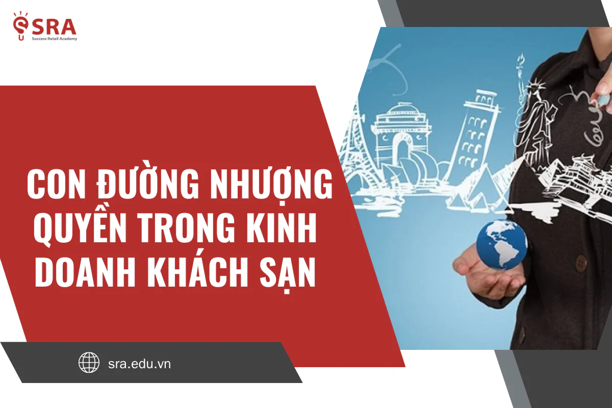 Con đường nhượng quyền trong kinh doanh khách sạn