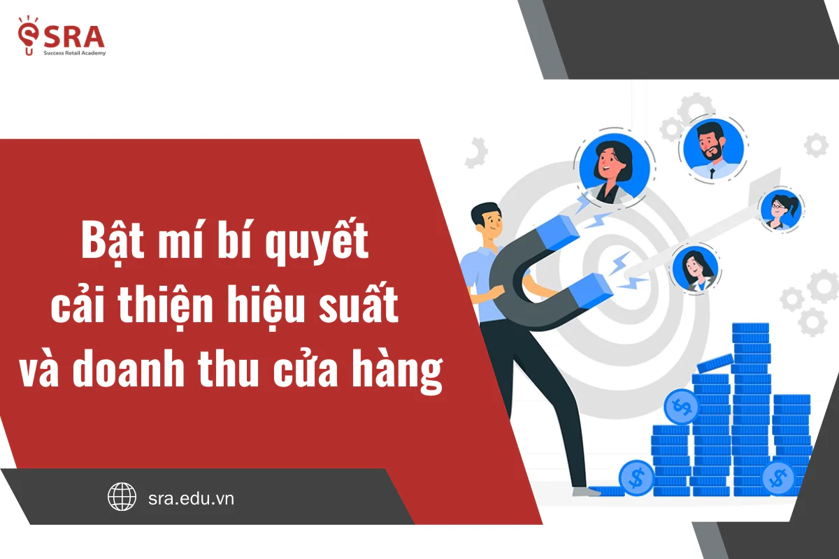 Bật mí bí quyết cải thiện hiệu suất và doanh thu cửa hàng