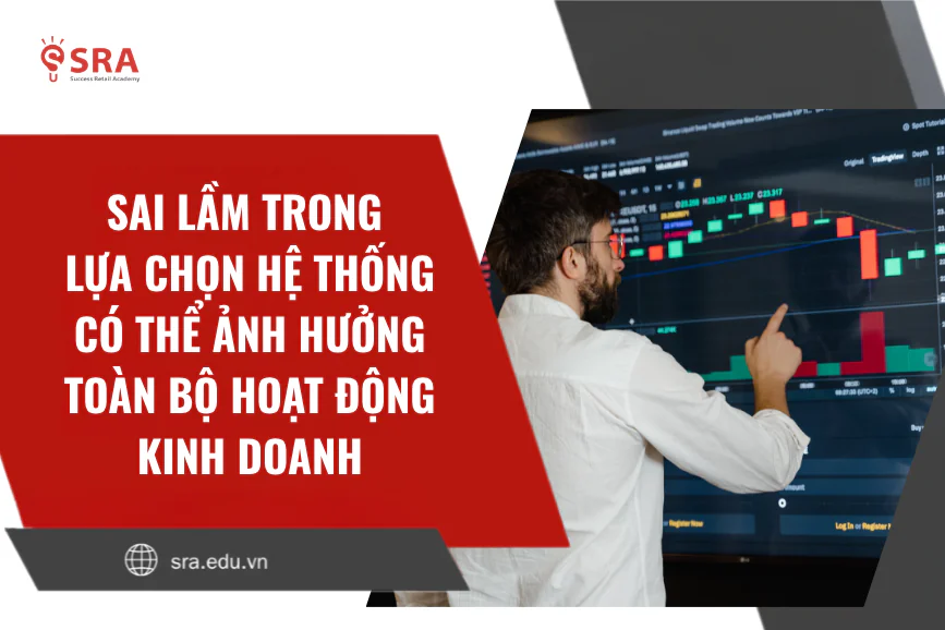 Phần mềm số hóa cửa hàng thời trang: “Sai lầm trong lựa chọn hệ thống có thể ảnh hưởng toàn bộ hoạt động kinh doanh”
